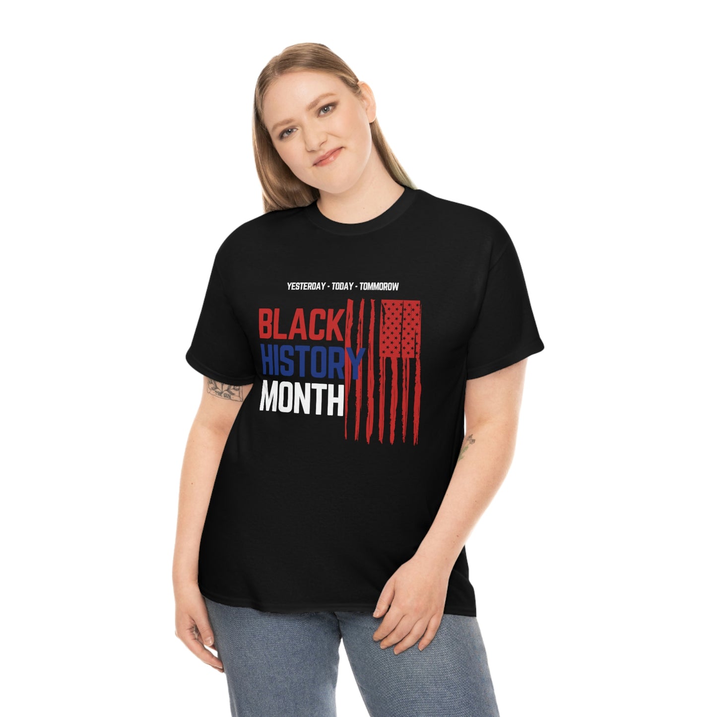 Black History month, Yesterday, Today,Tomorrow heavy cotton t-shirt