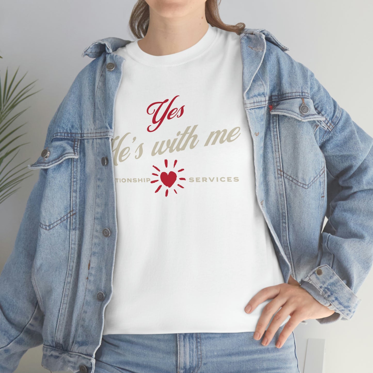 yes, he's with me, couples valentines tee