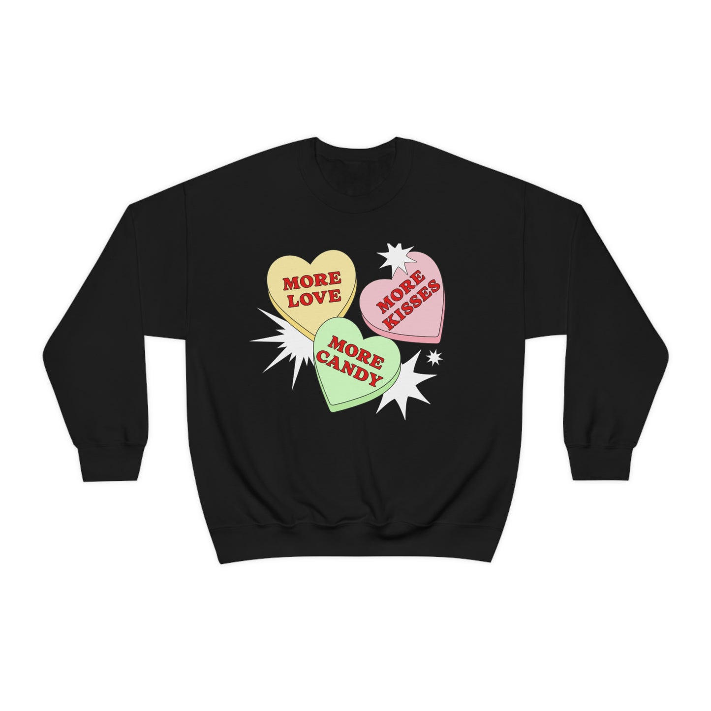 More Love More Kisses More candy Valentines Day Sweatshirt