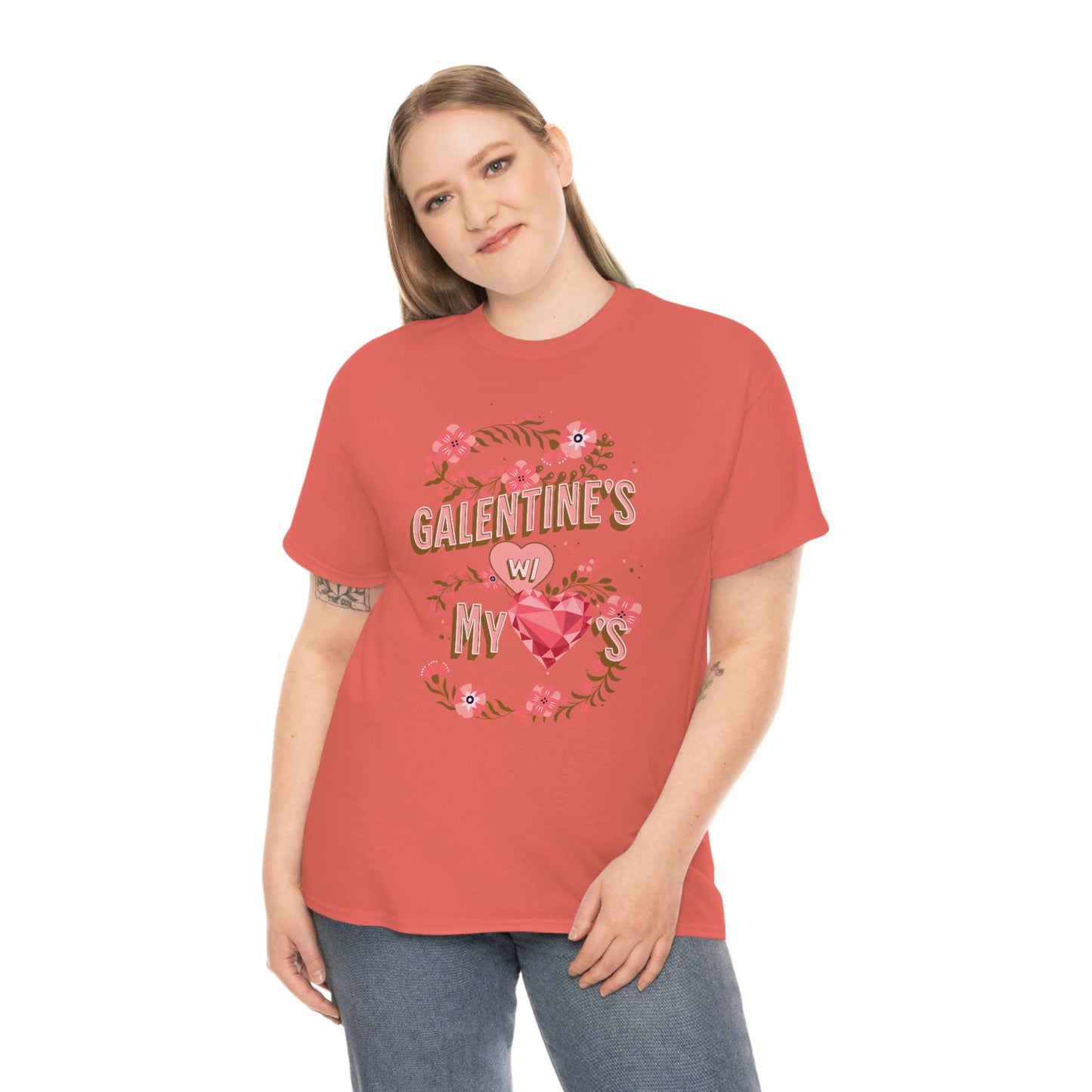 Galentine's day with my loves t-shirt