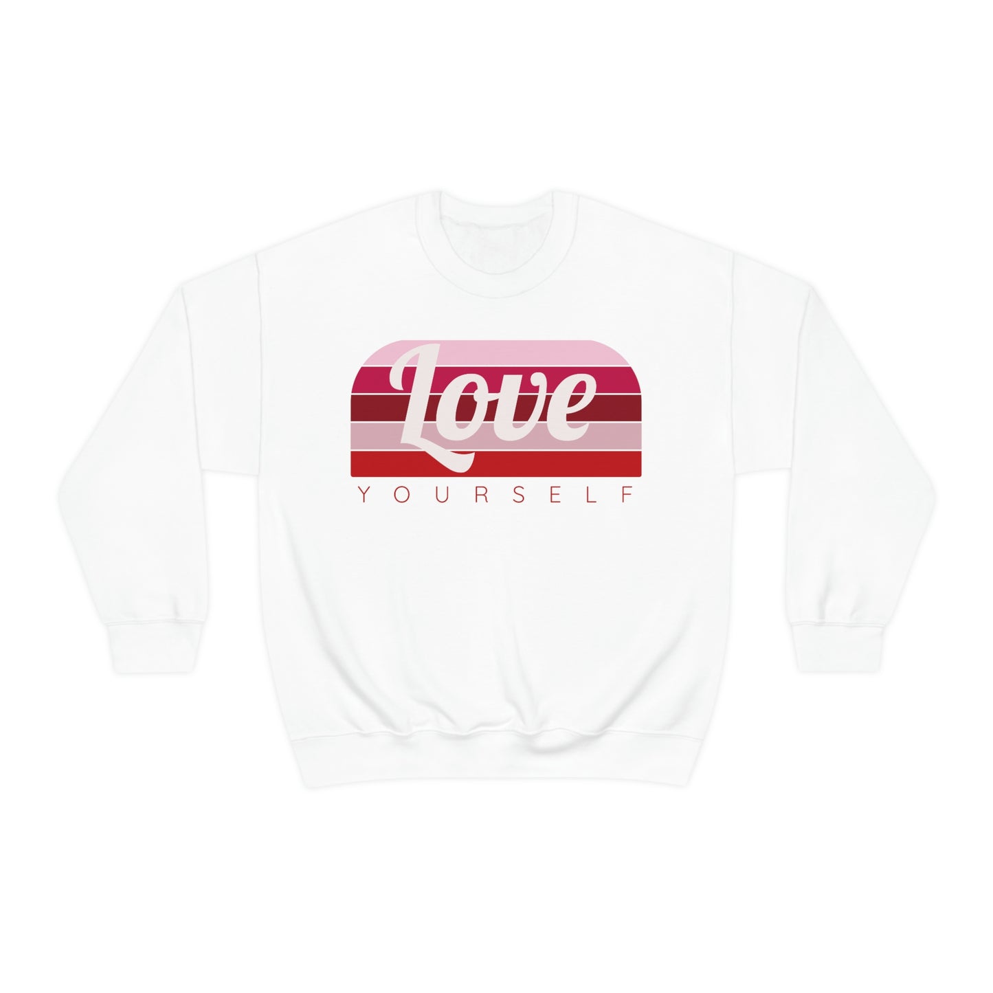 Love Yourself Sweatshirt