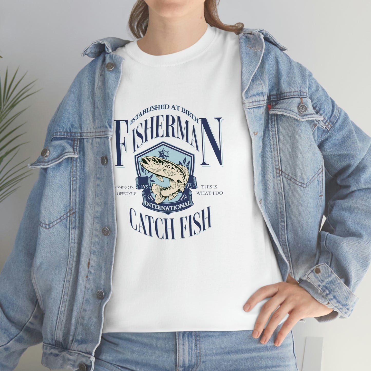 Fisherman, Catch fish, this is what I do t shirt