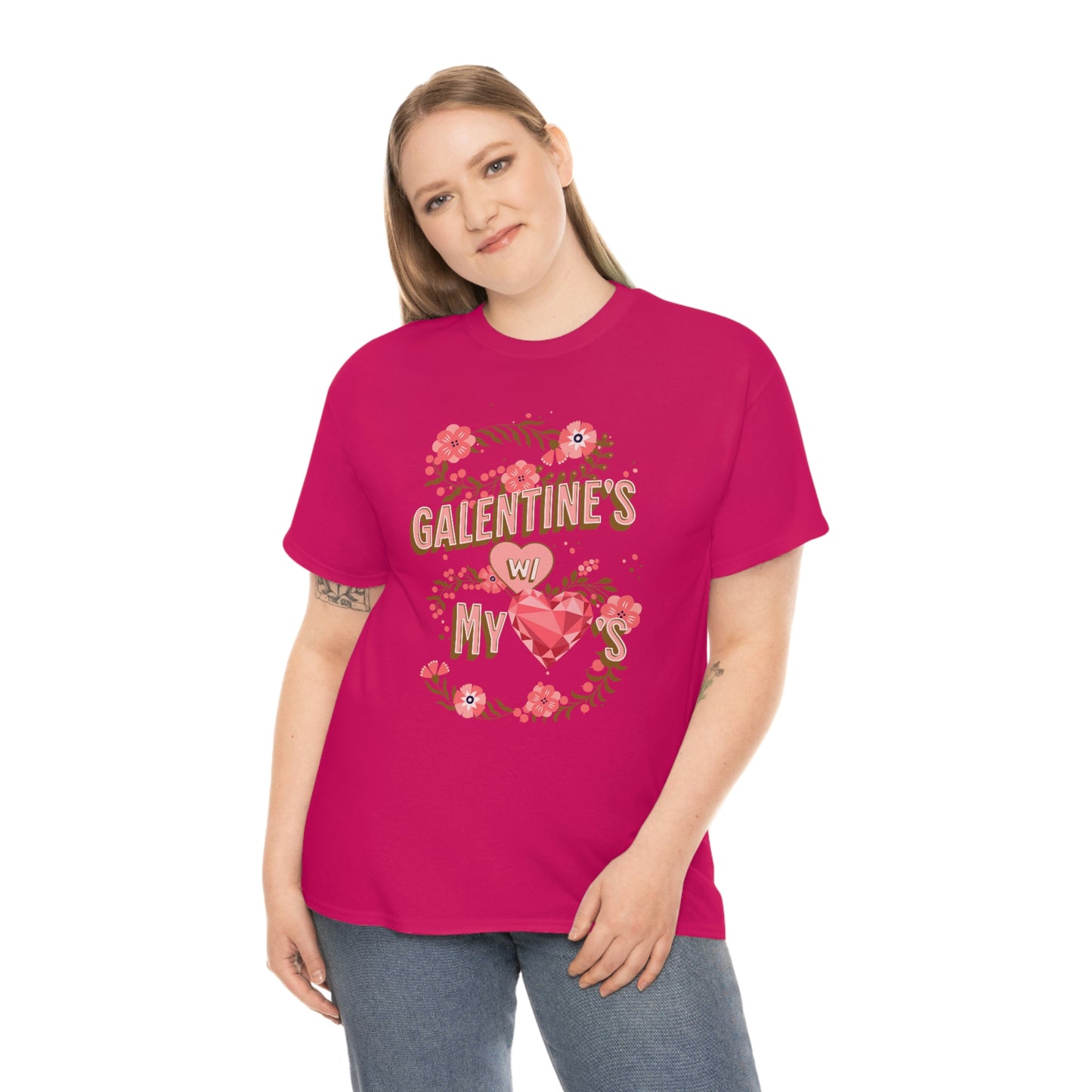 Galentine's day with my loves t-shirt