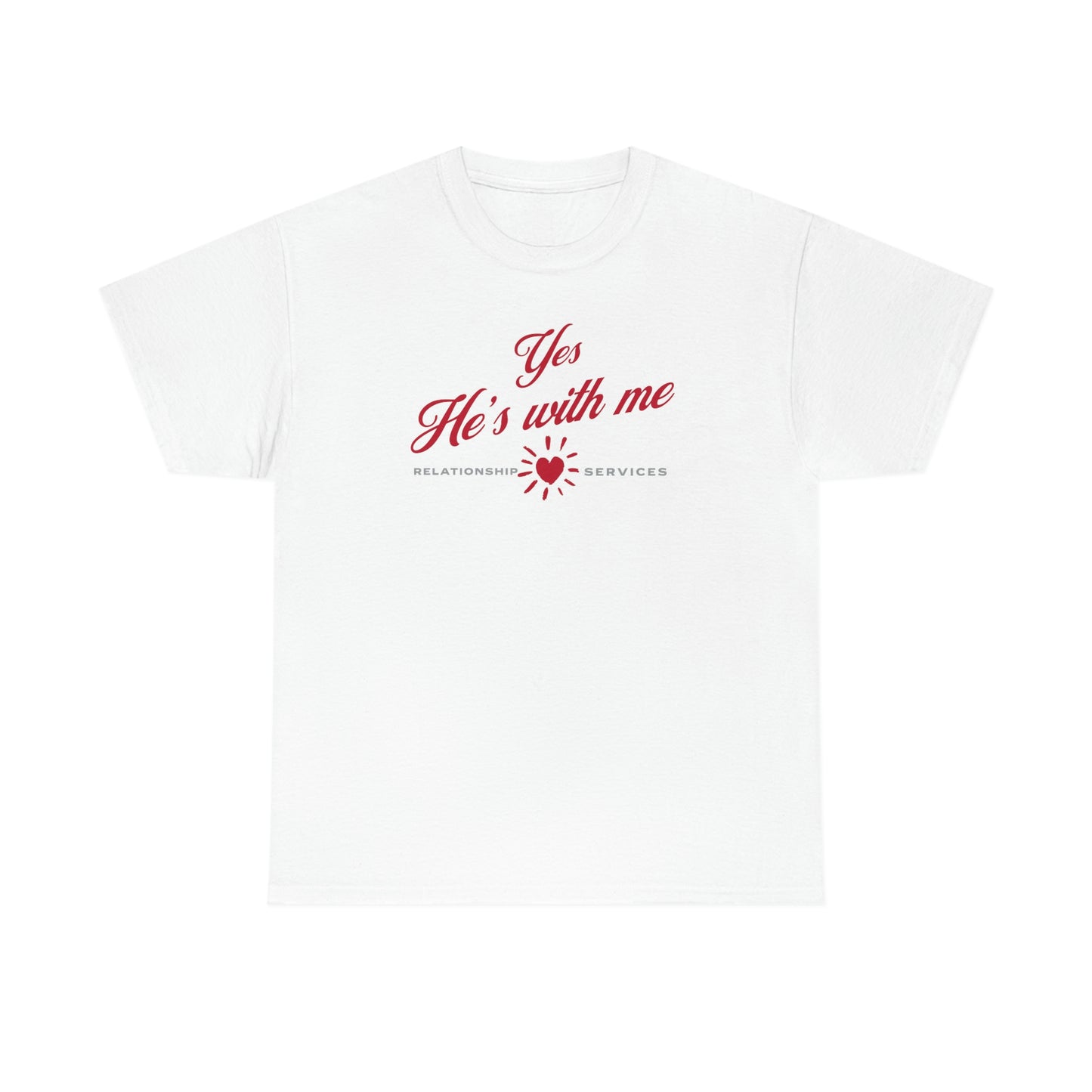 "Yes, he's with me" Unisex Heavy Cotton Tee