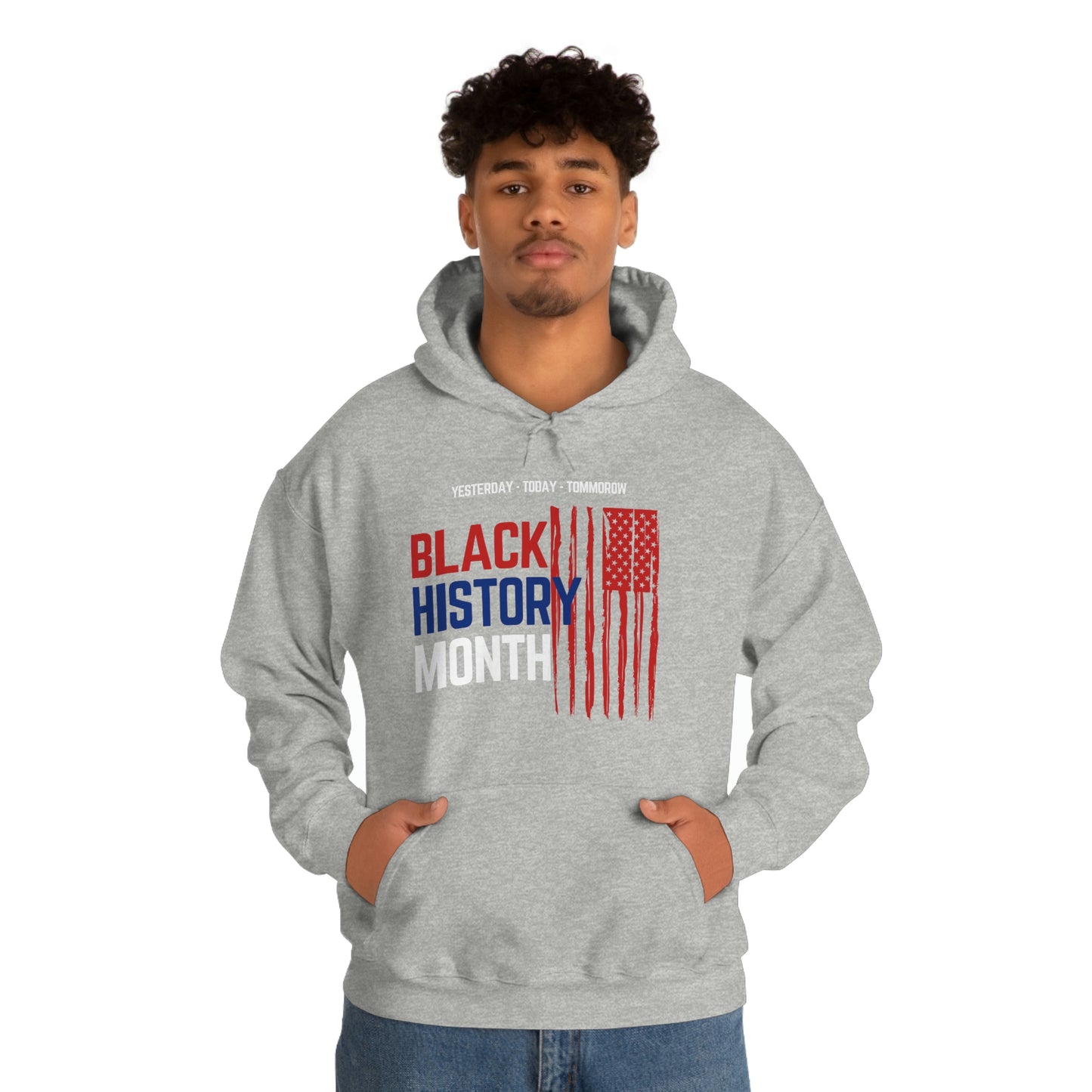 Black History Month, Yesterday Today, Tomorrow, Unisex Hooded Sweatshirt