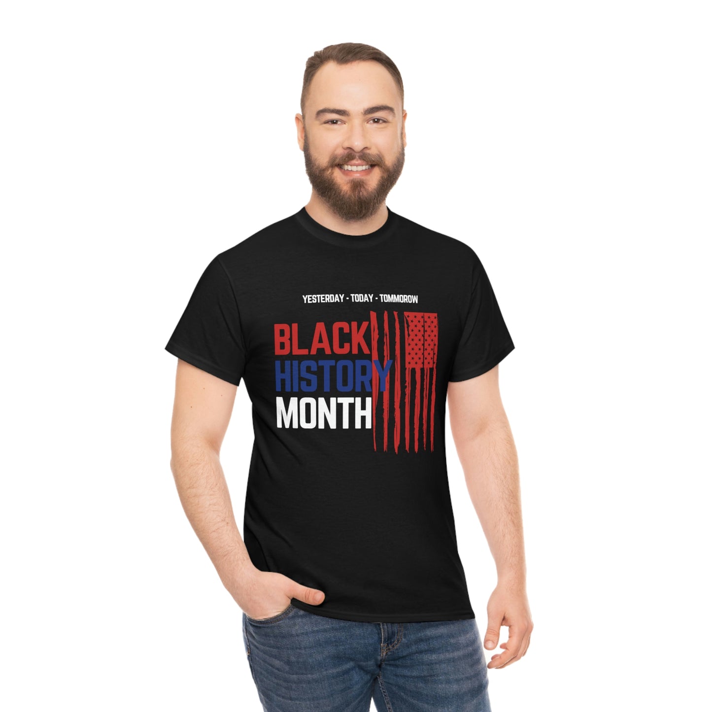 Black History month, Yesterday, Today,Tomorrow heavy cotton t-shirt