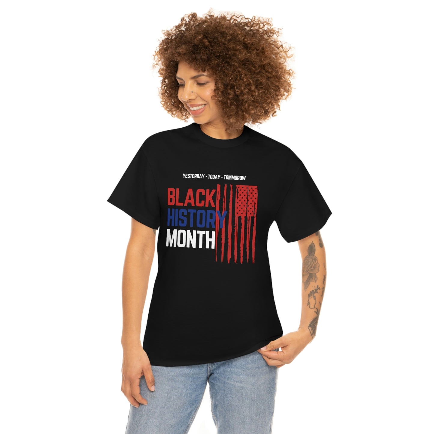 Black History month, Yesterday, Today,Tomorrow heavy cotton t-shirt