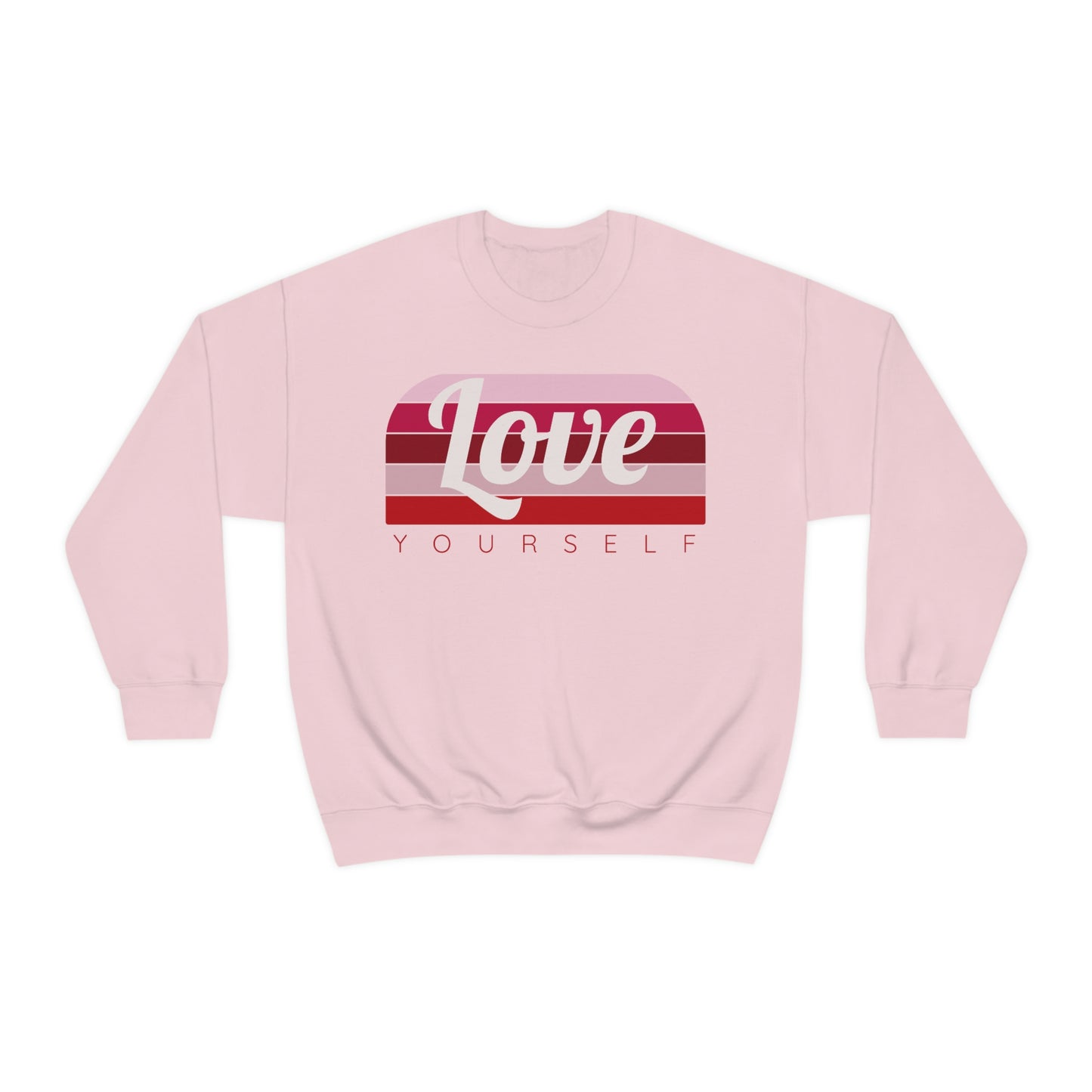 Love Yourself Sweatshirt