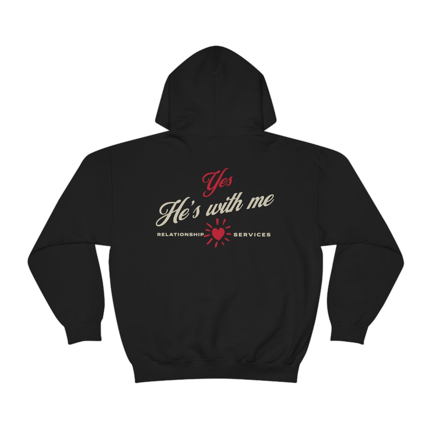 Yes, He's with me Hooded Sweatshirt