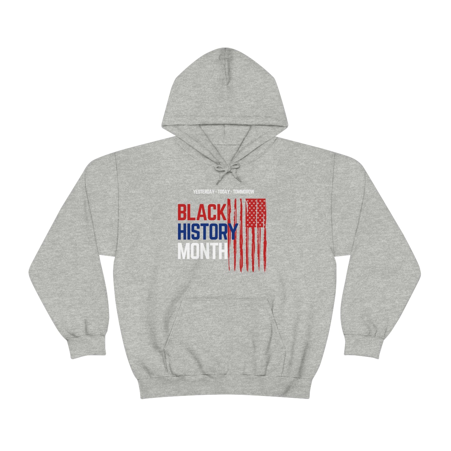 Black History Month, Yesterday Today, Tomorrow, Unisex Hooded Sweatshirt