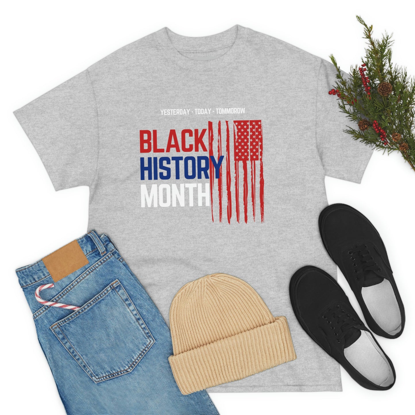 Black History month, Yesterday, Today,Tomorrow heavy cotton t-shirt