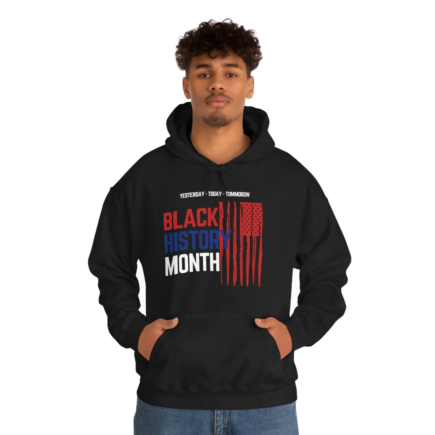 Black History Month, Yesterday Today, Tomorrow, Unisex Hooded Sweatshirt