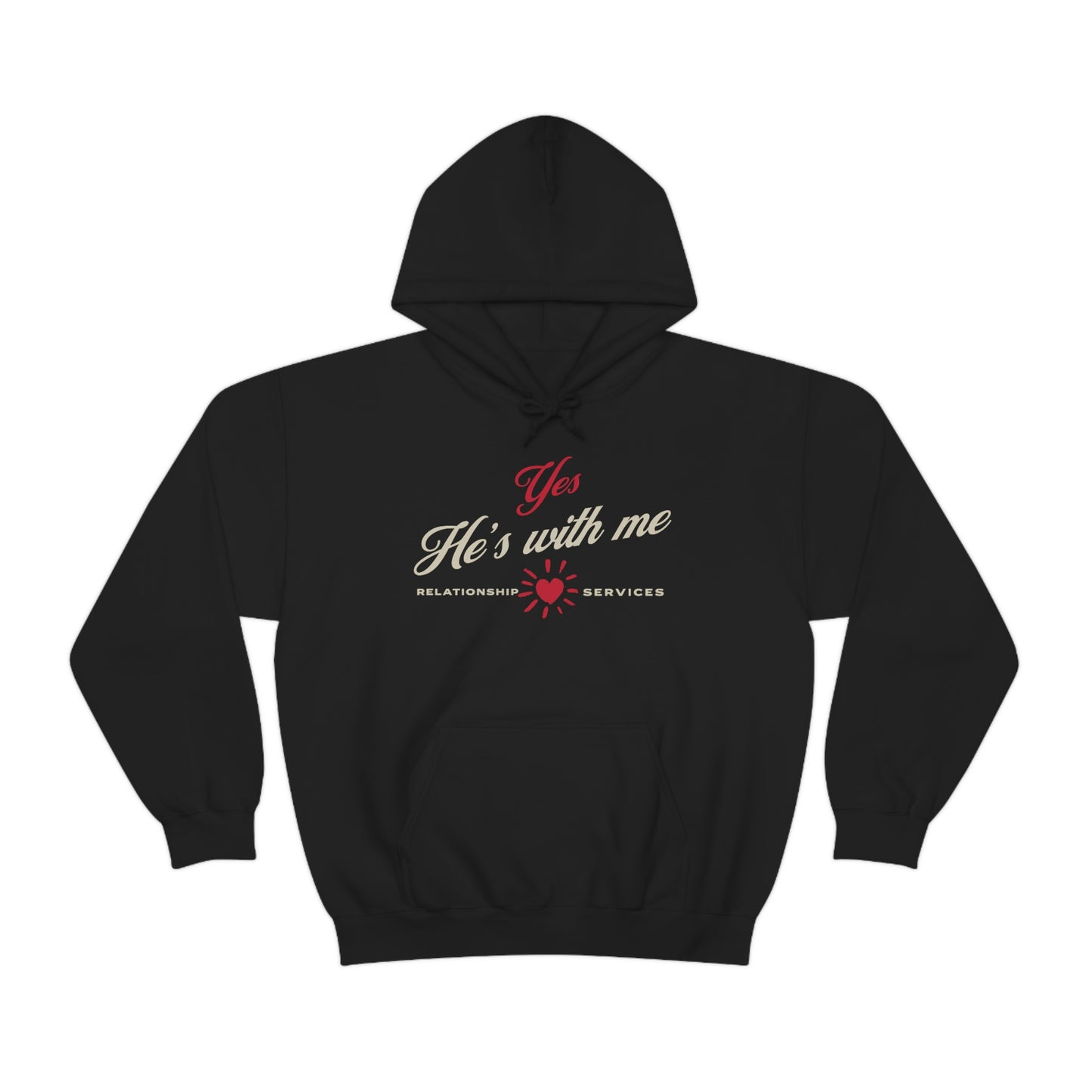 Yes, He's with me Hooded Sweatshirt