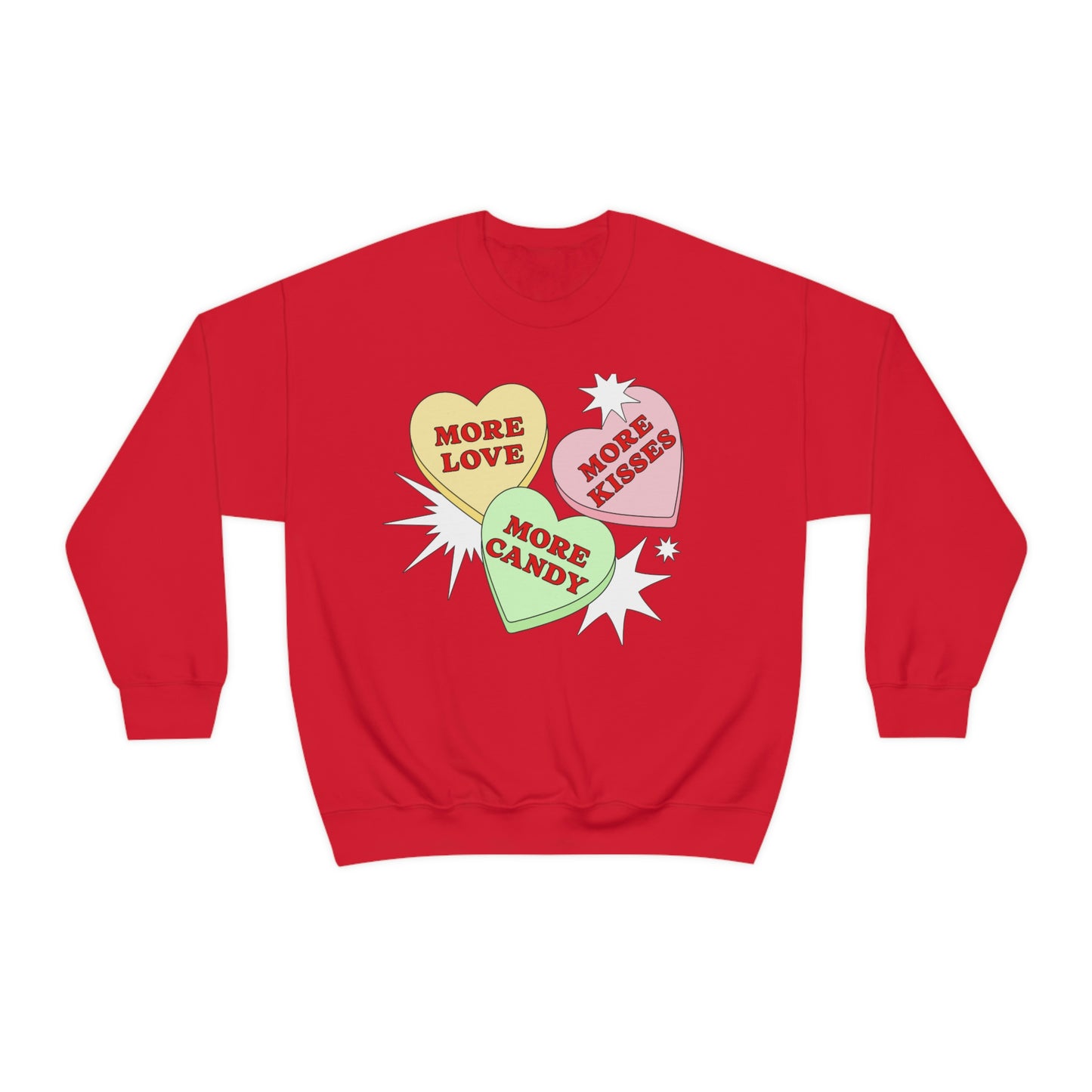 More Love More Kisses More candy Valentines Day Sweatshirt