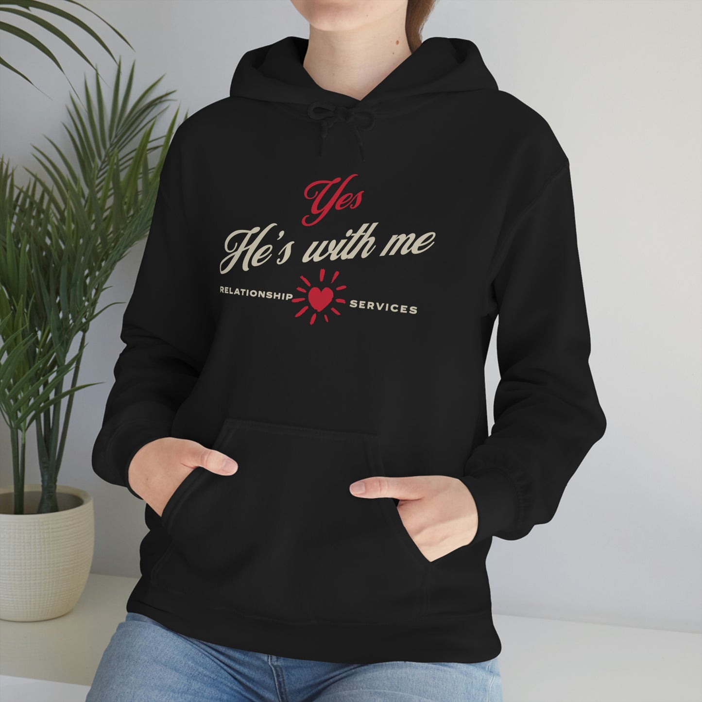 Yes, He's with me Hooded Sweatshirt