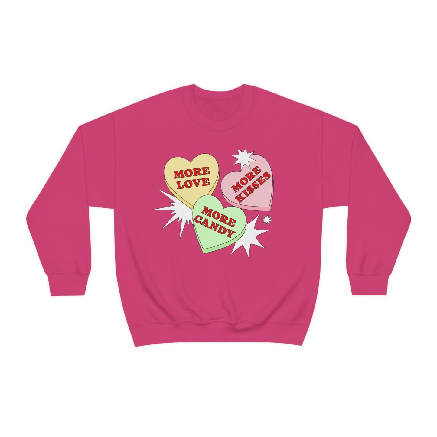 More Love More Kisses More candy Valentines Day Sweatshirt