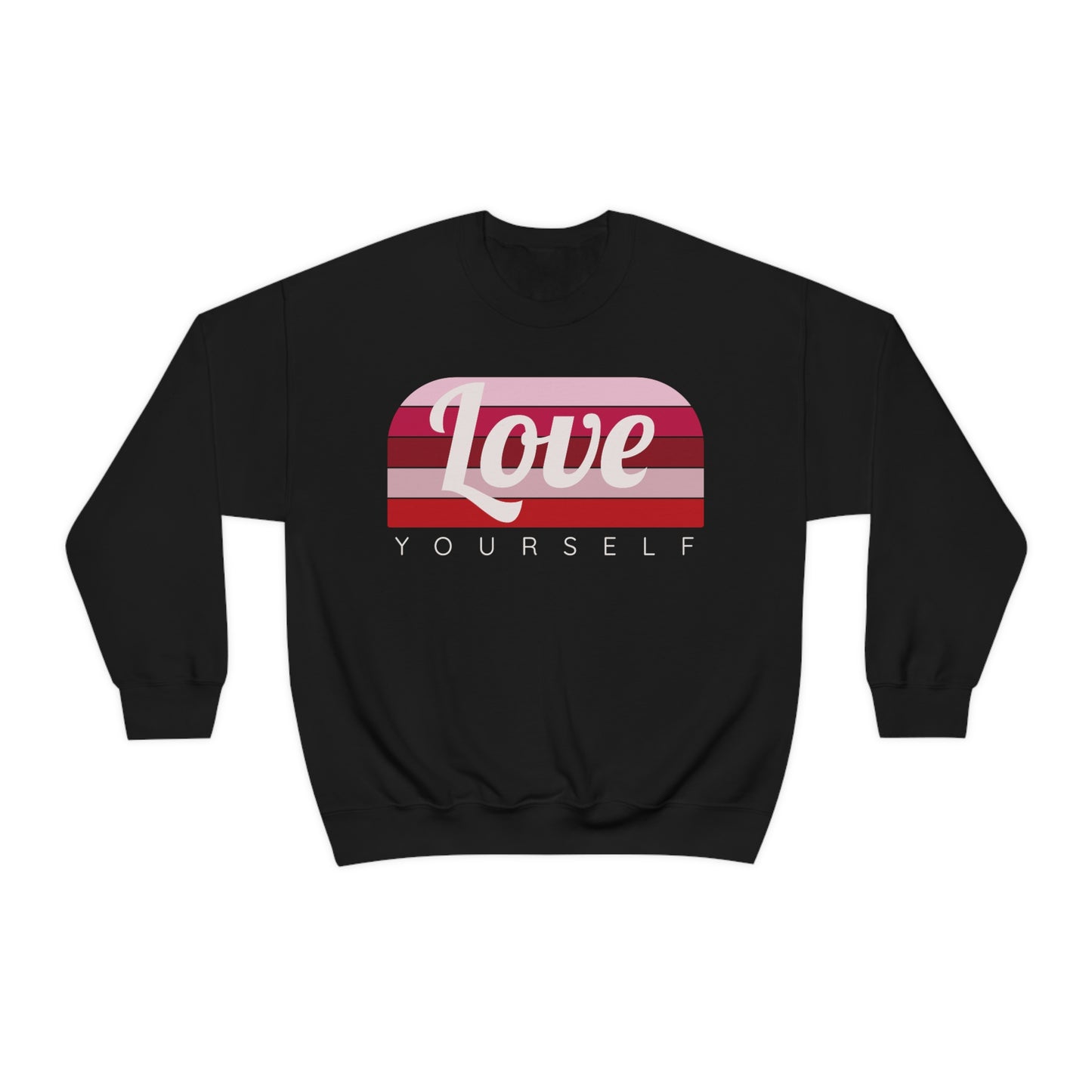 Love Yourself Sweatshirt