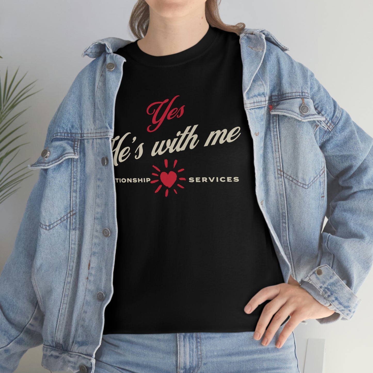 yes, he's with me, couples valentines tee