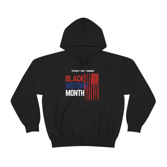 Black History Month, Yesterday Today, Tomorrow, Unisex Hooded Sweatshirt